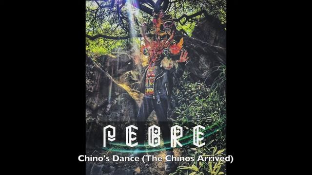 Pebre - Chino's Dance (the Chinos arrived) смотреть онлайн