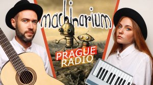 MACHINARIUM | THE END | PRAGUE RADIO | Дуэт для гитары и пианино |