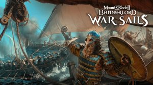 Mount & Blade II： Bannerlord - War Sails