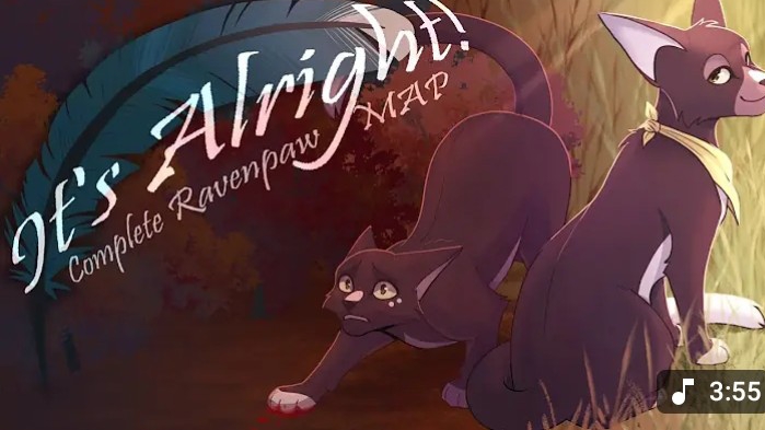 Its Alright - Ravenpaw Warriors Cats MAP COMPLETE Tw: Flash ПЕРЕЗАЛИВ