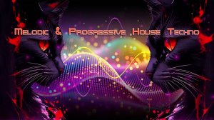 Melodic  &  Progressive  House  Techno