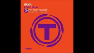 Erika – I Don't Know (Extended Mix)