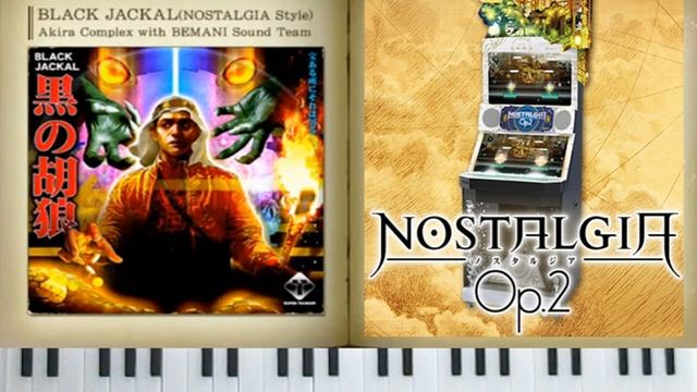 ♫ [ノスタルジア Op.2] BLACK JACKAL(NOSTALGIA Style)/Akira Complex with BEMANI Sound Team смотреть онлайн