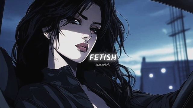 Fetish - Selena Gomez ft. Ariana Grande (sped up + reverb) смотреть онлайн