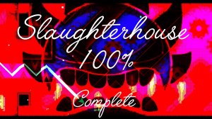 SLAUGHTERHOUSE?? 100%