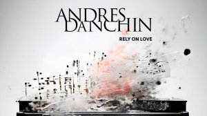 Andres Danchin - Rely on Love