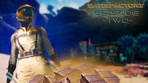 Я ХОТЕЛ МЕДЬ, А ОНА МЕНЯ?... SATISFACTORY #2