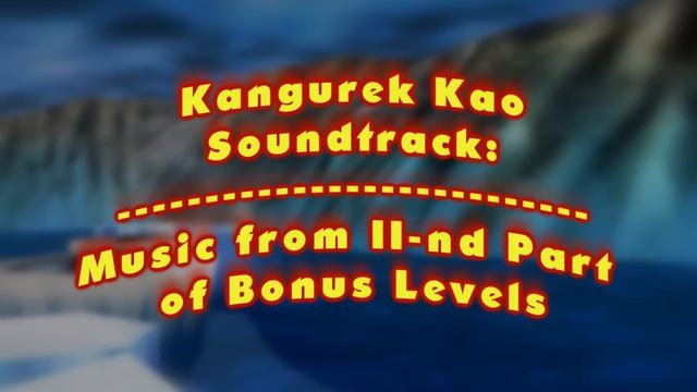 Kangurek Kao Soundtrack: Music from 2-nd Part of Bonus Levels смотреть онлайн