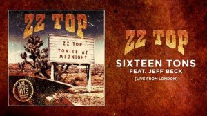 ZZ Top -  Sixteen Tons feat Jeff Beck / F.E Radio / Live From London
