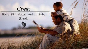 Crest - Bana Bir Masal Anlat Baba (Türkçe Rap Beat #1)
