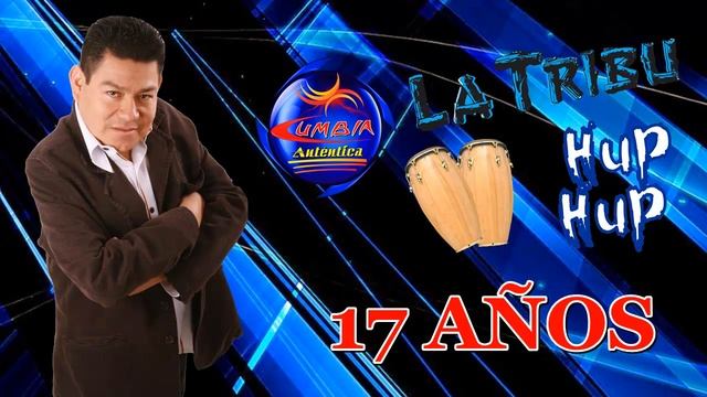 17 AÑOS - DILBERT AGUILAR Y LA TRIBU ( PRIMICIA 2017 ) смотреть онлайн