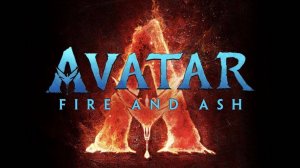 Аватар: Огонь и пепел  — Русский трейлер (фильм 2025) / Avatar Fire and Ash