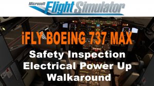 #01 iFly Boeing 737 MAX - Проверка безопасности, включение электропитания и осмотр самолета