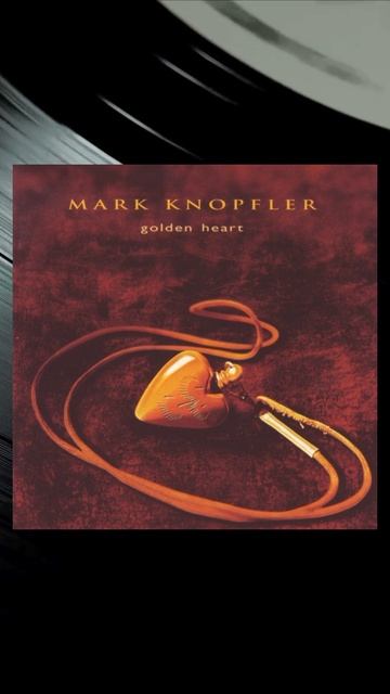 1996 Марк Нопфлер выпускает Golden Heart