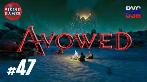 Пределы античности.  Avowed.  Прохождение ч. 47