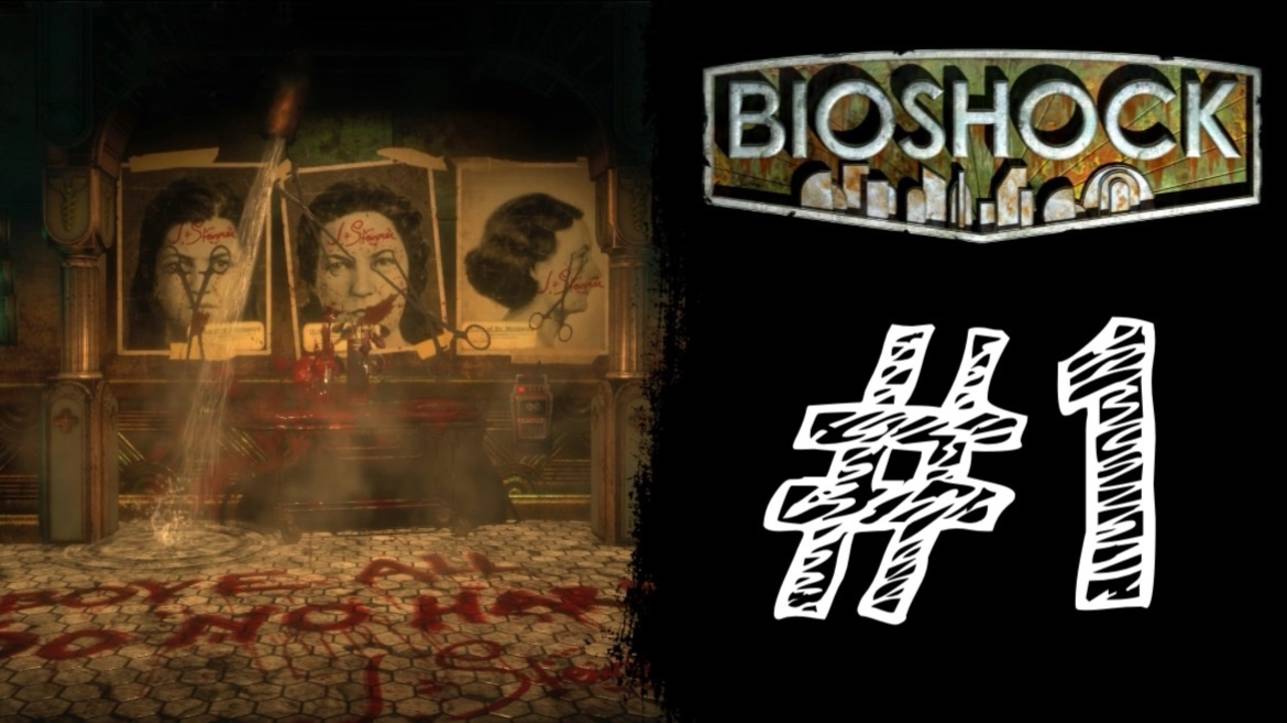 ДОБРО ПОЖАЛОВАТЬ В ВОСТОРГ! Прохождение #1 - BioShock Remastered.