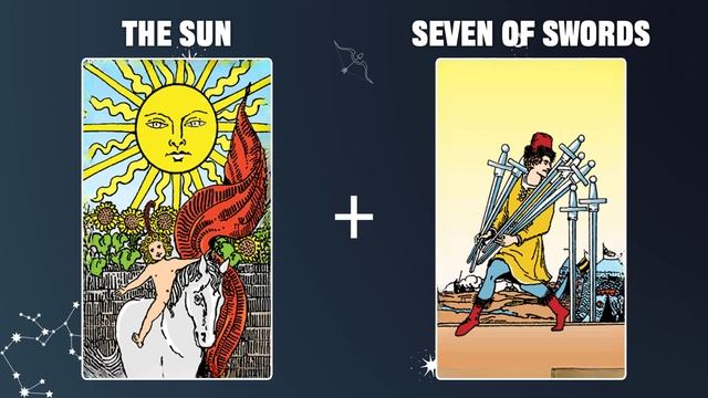 The Sun & Seven of Swords 💡TAROT CARD COMBINATION AND MEANING