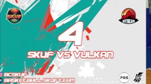 BEST MOMENTS SKUF vs VULKAN!