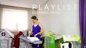Классная музыка для уборки дома | Подборка музыки для уборки | Весёлая мотивация на уборку
