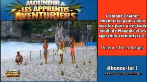 Moundir et Les Apprentis Aventuriers 2  - Episode 28