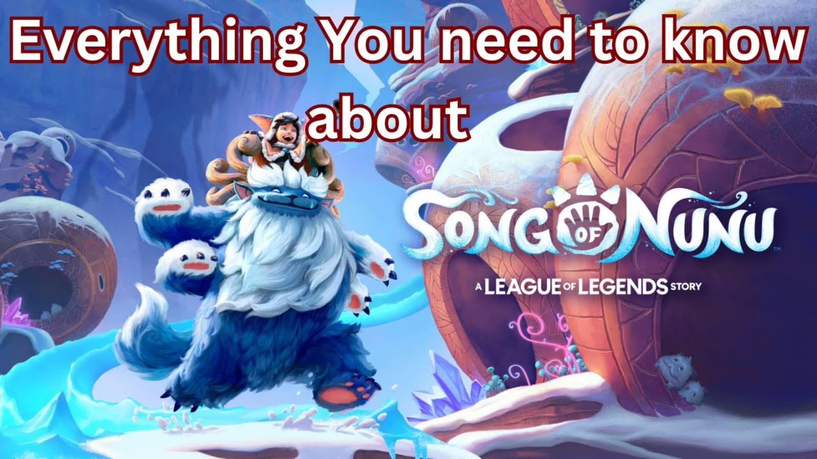 Song of Nunu: A League of Legends Story (заказ)