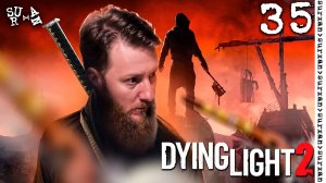 Очередной обман (Dying Light 2) часть 35