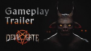 DEVIL GATE - Gameplay Trailer
