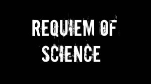 ★ФИНАЛ★3 Requiem Of Science