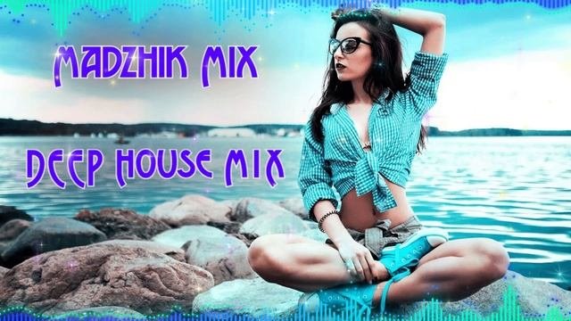 Madzhik Mix Deep House 2025 Remix