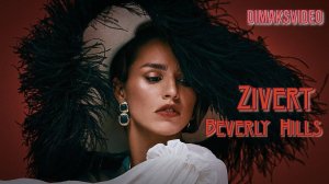 Zivert - Beverly Hills (DimakSVideo)
