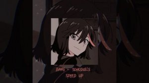 Bang bang bang bang - sohodolls speed up