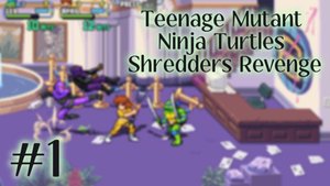Teenage Mutant Ninja Turtles Shredders Revenge #1 🐢