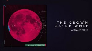ZAYDE WOLF - THE CROWN (Official Audio)