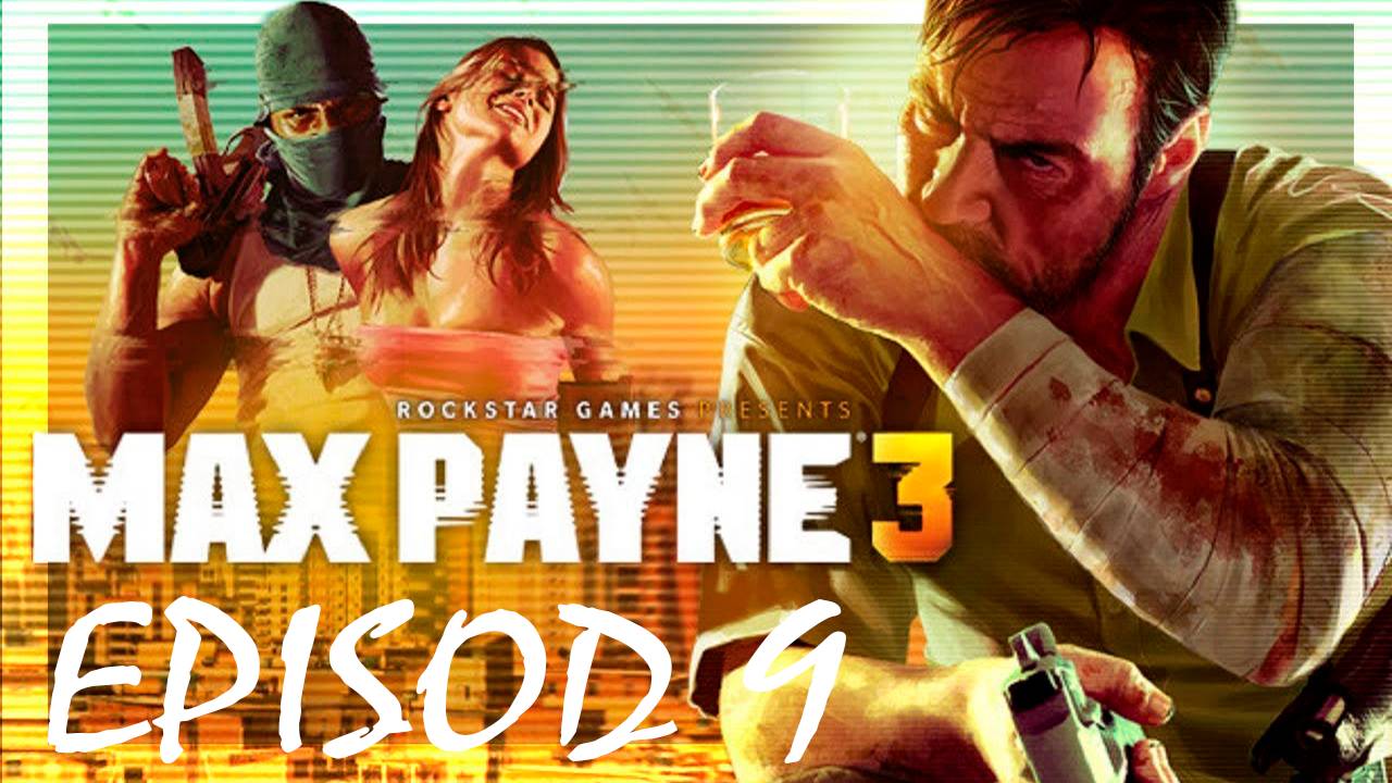 Прохождение игры - Max Payne 3 (без комментариев)