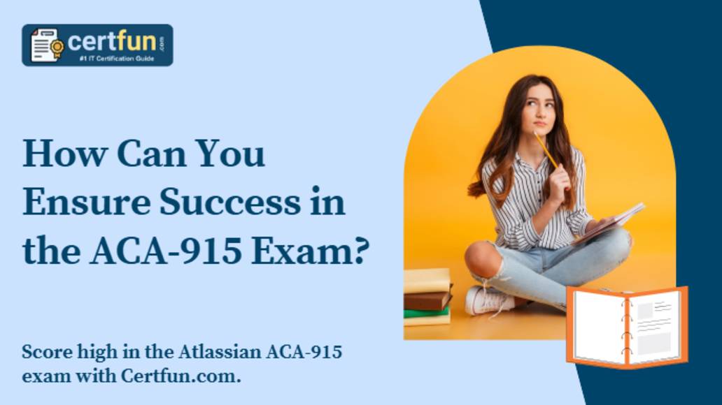 How Can You Ensure Success in the ACA-915 Exam?