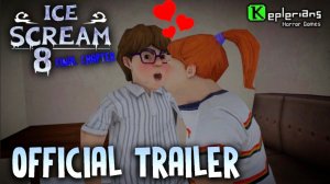 🍦ICE SCREAM 8 ОФИЦИАЛЬНЫЙ ТРЕЙЛЕР 🍦