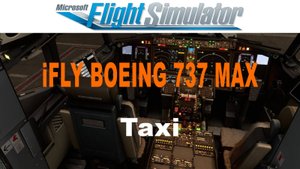 #06 iFly Boeing 737 MAX - Taxi