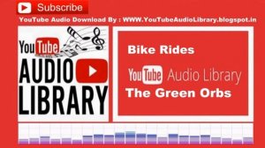 Bike Rides  The Green Orbs   Audio Library – No Copyright Music