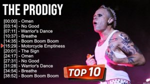 The Prodigy 2023 MIX ~ Top 10 Best Songs ~ Greatest Hits ~ Full Album