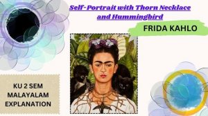 self portrait with thorn necklace and hummingbird #keralauniversity #secondsemester #summary