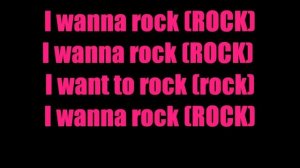 I Wanna Rock Lyrics
