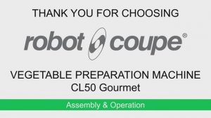 Монтаж и ввод в эксплуатацию | Robot Coupe CL 50 Gourmet | Овощерезка