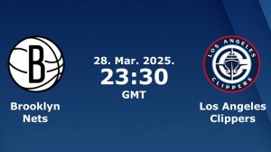 28.03.2025 |  Бруклин Нетс — Лос-Анджелес Клипперс | Nets at Clippers