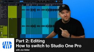 Studio One Pro 7: How to Switch to Studio One | Part 2: Editing