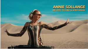 ANNIE SOLLANGE | Live @ Dumont Dunes, Pt 2. California   Melodic Techno & Afro House Dj Mix