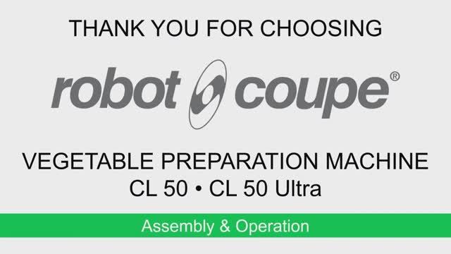 Сборка и ввод в эксплуатацию | Robot Coupe CL 50 | CL 50 Ultra | Овощерезка смотреть онлайн