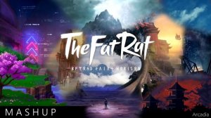 The Fat Rat - M A S H U P