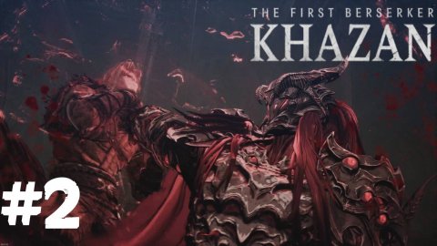 The First Berserker Khazan ➣ Прохождение #2