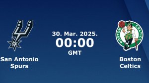 29.03.2025 | Сан-Антонио Спёрс — Бостон Селтикс | Spurs at Celtics