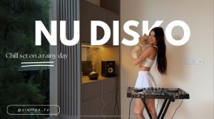 Sinitsa | Nu Disko on a Rainy Day | Chill set by Sinitsa
